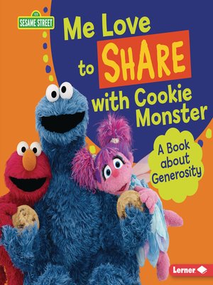 cover image of Me Love to Share with Cookie Monster